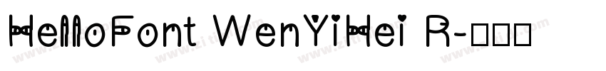 HelloFont WenYiHei R字体转换